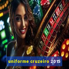 uniforme cruzeiro 2015