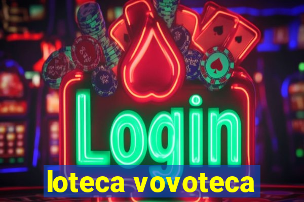 loteca vovoteca