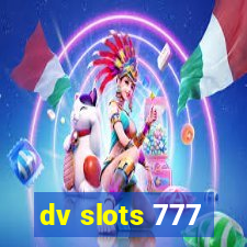 dv slots 777