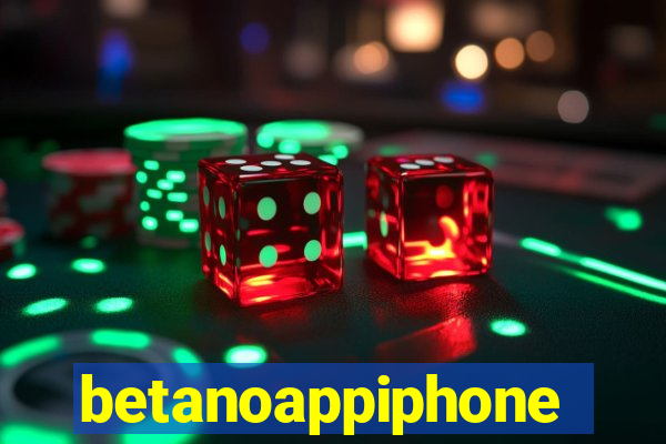 betanoappiphone