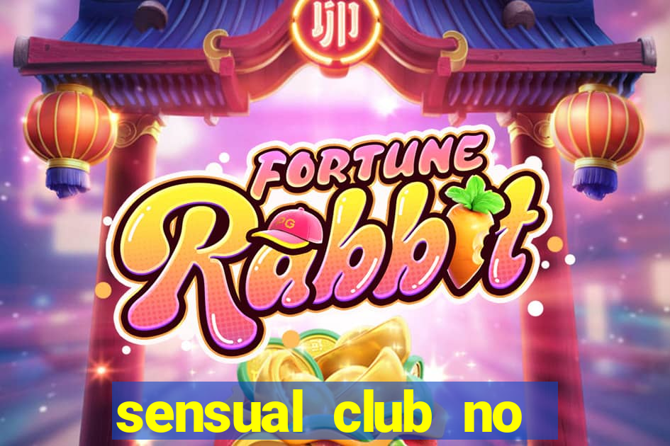 sensual club no esporte interativo