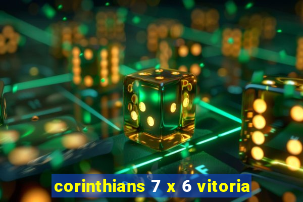 corinthians 7 x 6 vitoria