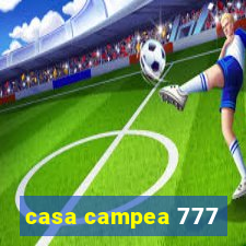 casa campea 777