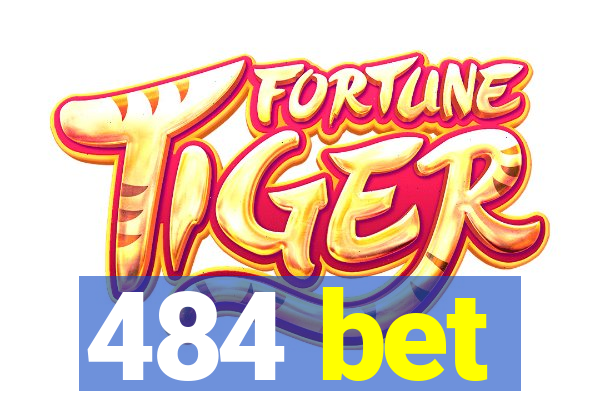 484 bet