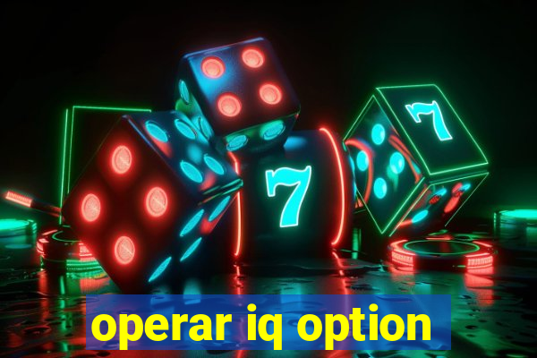 operar iq option