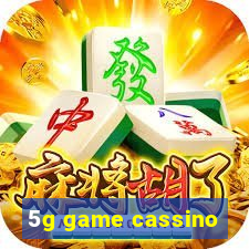 5g game cassino