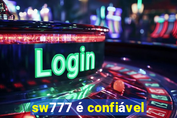 sw777 é confiável