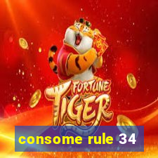 consome rule 34