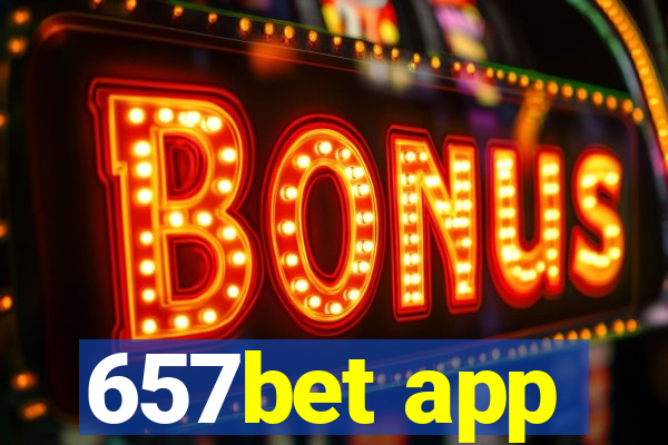 657bet app