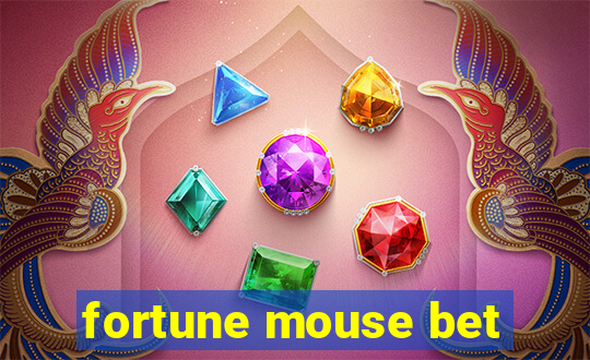 fortune mouse bet