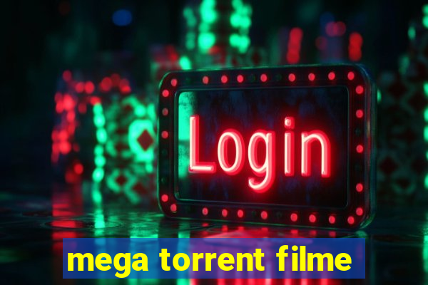 mega torrent filme