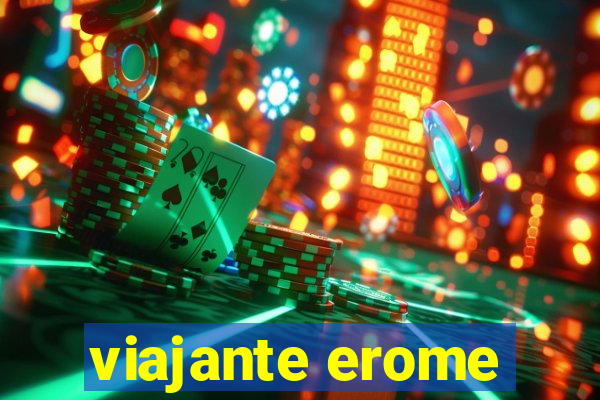 viajante erome