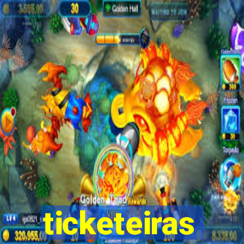 ticketeiras