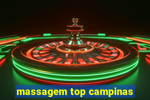 massagem top campinas