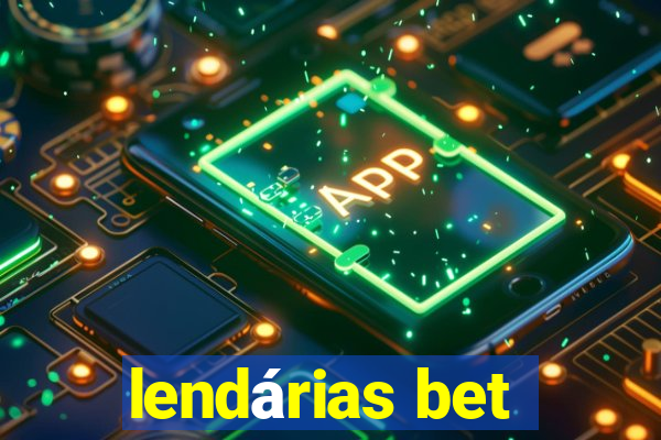 lendárias bet