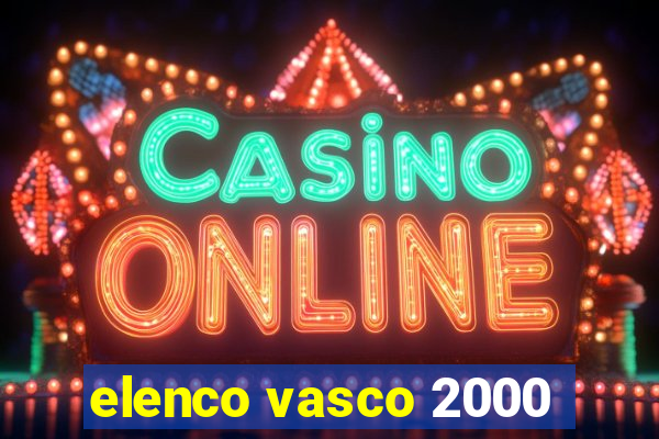 elenco vasco 2000