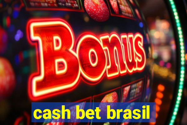 cash bet brasil