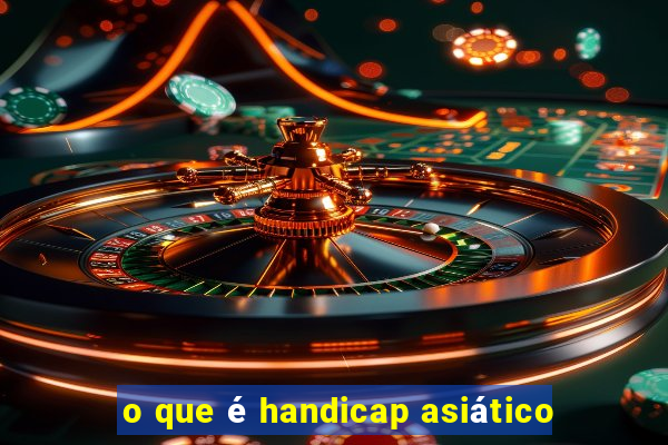 o que é handicap asiático