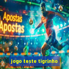 jogo teste tigrinho