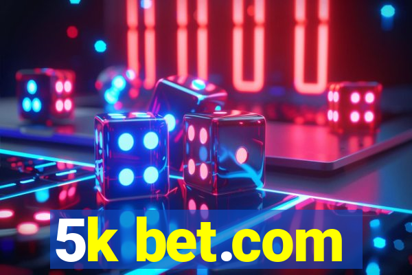 5k bet.com