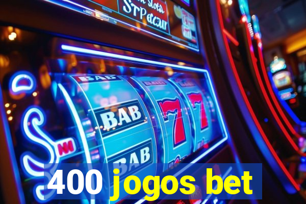 400 jogos bet