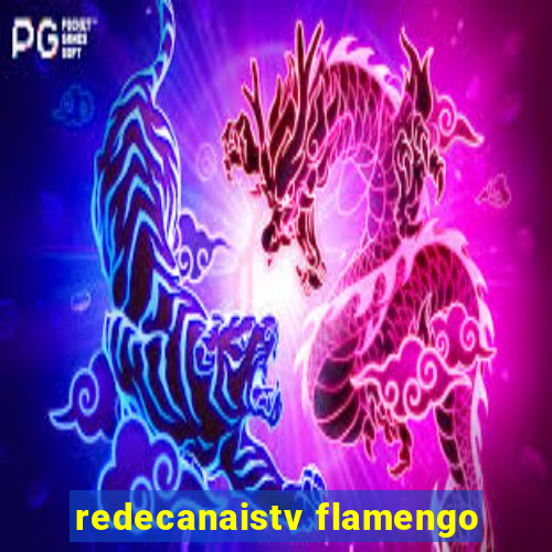 redecanaistv flamengo