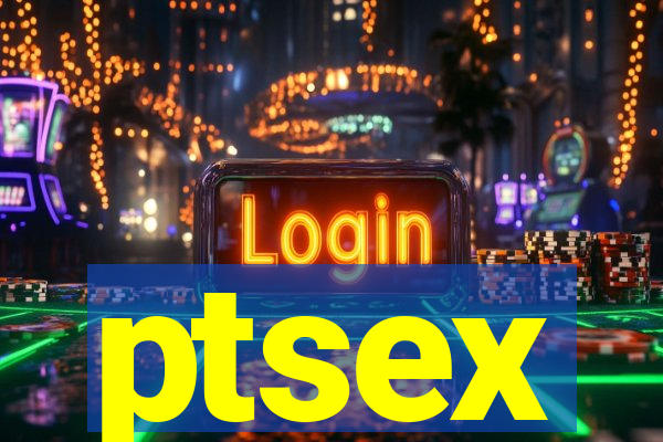 ptsex