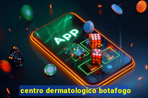 centro dermatologico botafogo