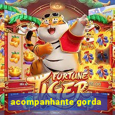 acompanhante gorda