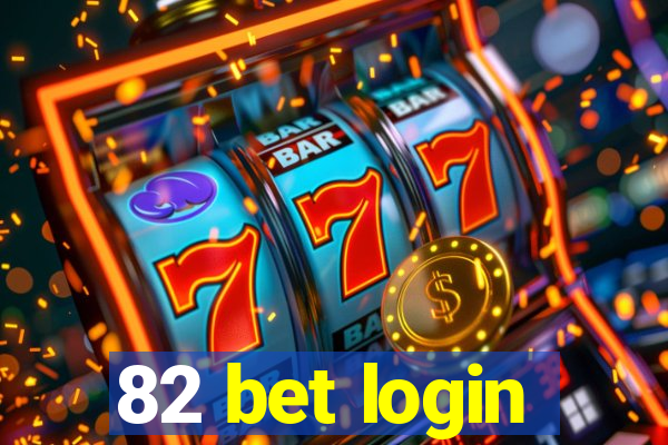 82 bet login