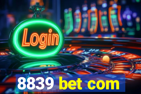 8839 bet com