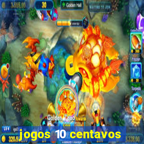 jogos 10 centavos