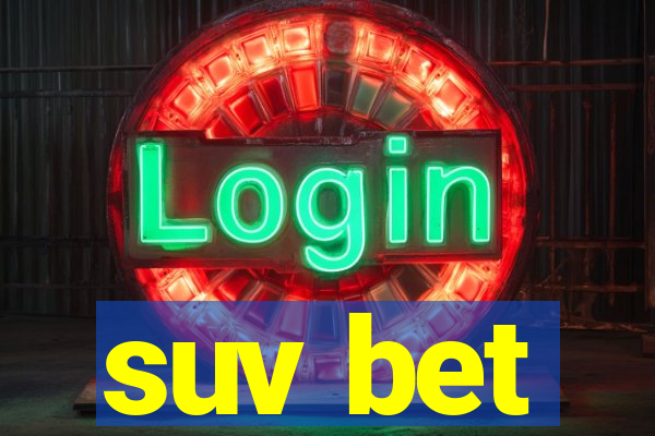 suv bet