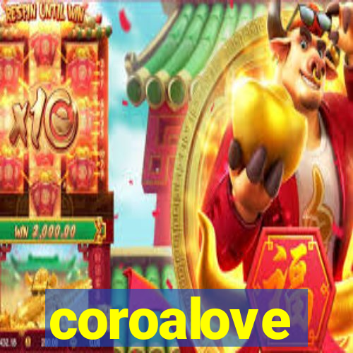 coroalove