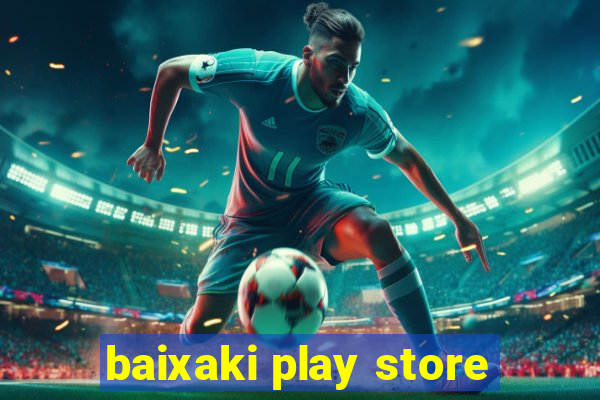 baixaki play store