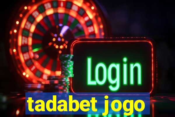 tadabet jogo