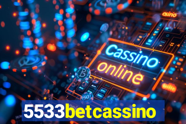 5533betcassino