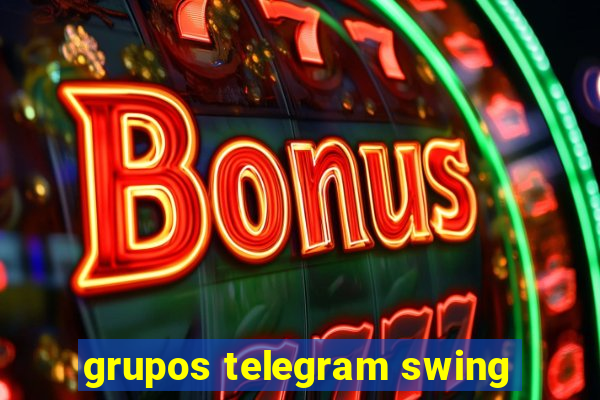 grupos telegram swing