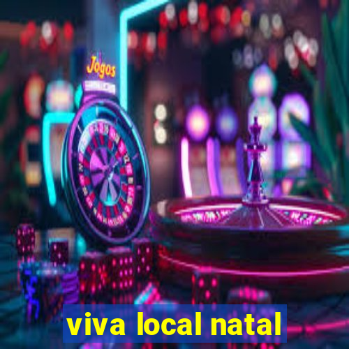 viva local natal