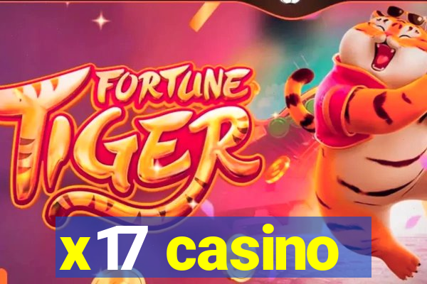 x17 casino