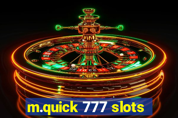 m.quick 777 slots