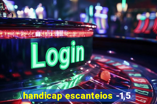 handicap escanteios -1,5