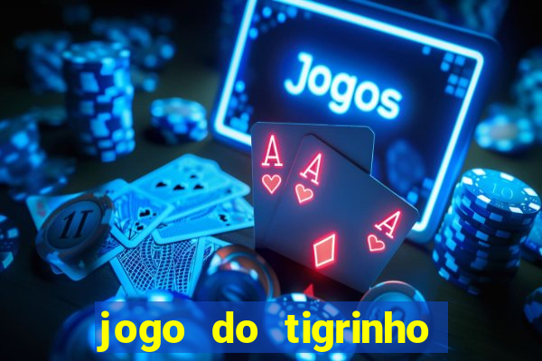 jogo do tigrinho fortune tiger demo