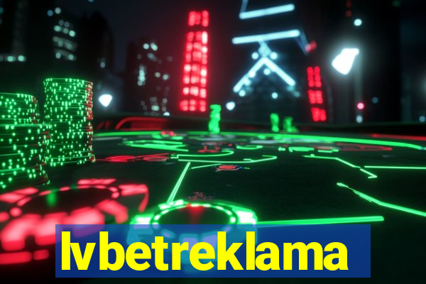 lvbetreklama