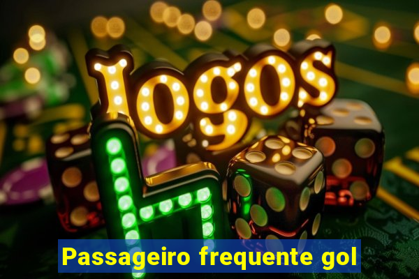 Passageiro frequente gol