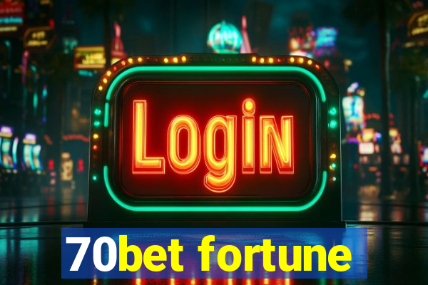 70bet fortune