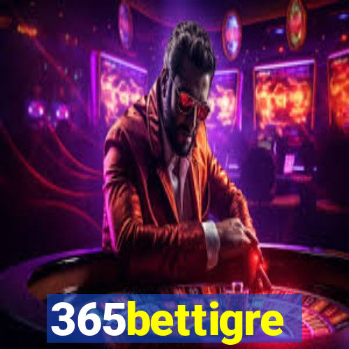 365bettigre