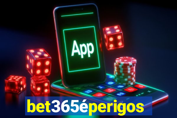 bet365éperigoso