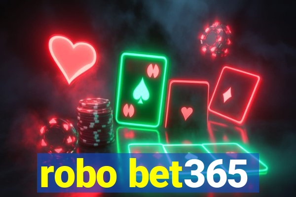 robo bet365