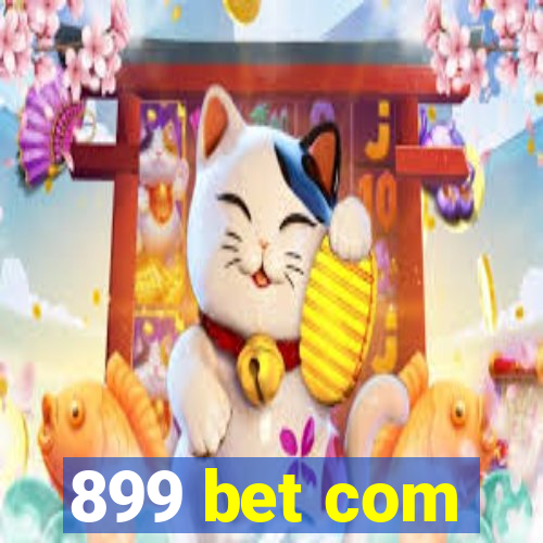 899 bet com